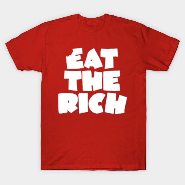 Eat the Rich T-Shirt by jkwatson5